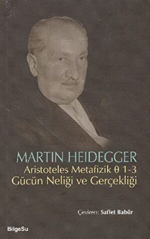 Aristoteles Metafizik; 1-3 Gücün Neliği ve Gerçekliği