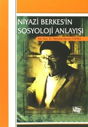Niyazi Berkes'in Sosyoloji Anlayışı