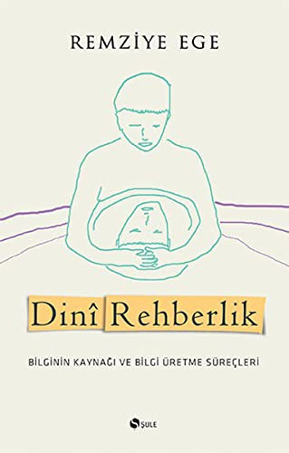 Dinî Rehberlik; Bilginin Kaynağı ve Bilgi Üretme Süreçleri