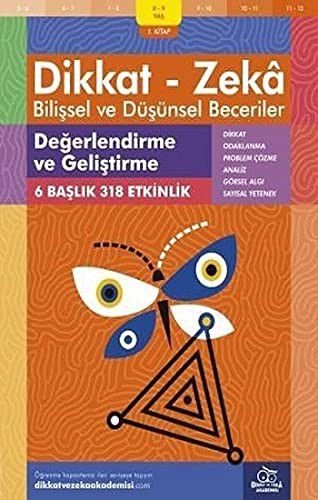 12318802-L.jpg Değerlendirme ve Geliştirme (8 - 9 Yaş 1 Kitap, 318 Etkinlik) / Dikkat – Zekâ & Bilişsel ve Düşünsel Beceriler