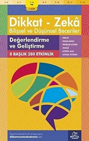 Değerlendirme ve Geliştirme ( 7 - 8 Yaş 1 Kitap, 144 Etkinlik );Dikkat – Zekâ & Bilişsel ve Düşünsel Beceriler