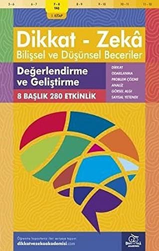 12318803-L.jpg Değerlendirme ve Geliştirme ( 7 - 8 Yaş 1 Kitap, 144 Etkinlik );Dikkat – Zekâ & Bilişsel ve Düşünsel Beceriler