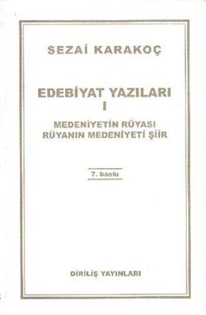 Edebiyat Yazıları 1; Medeniyetin Rüyası Rüyanın Medeniyeti Şiir