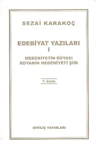 Edebiyat Yazıları 1; Medeniyetin Rüyası Rüyanın Medeniyeti Şiir