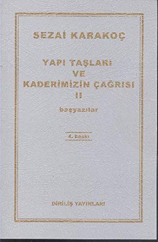 Yapı Taşları ve Kaderimizin Çağrısı 2; Başyazılar