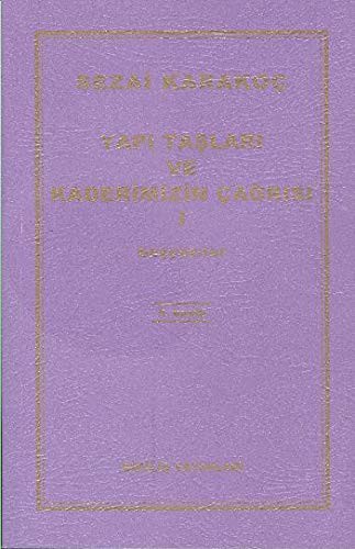 Yapı Taşları ve Kaderimizin Çağrısı 1; Başyazılar