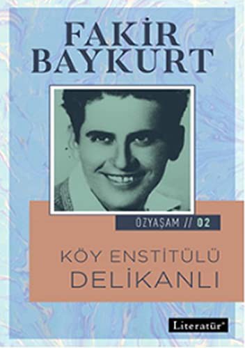Köy Enstitülü Delikanlı; Özyaşam Öyküsü: 02