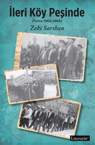 İleri Köy Peşinde; (Fatsa 1965-1968)