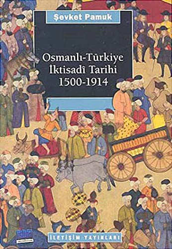 Osmanlı Türkiye İktisadî Tarihi 1500-1914