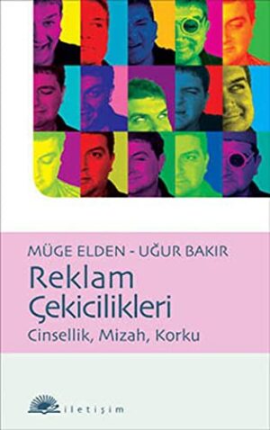 Reklam Çekicilikleri; Cinsellik, Mizah, Korku