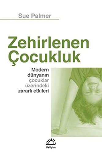 12319553-L.jpg Zehirlenen Çocukluk; Modern Dünyanın Çocuklar Üzerindeki Zararlı Etkileri