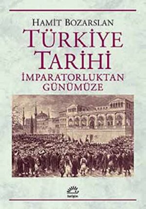 Türkiye Tarihi; İmparatorluktan Günümüze