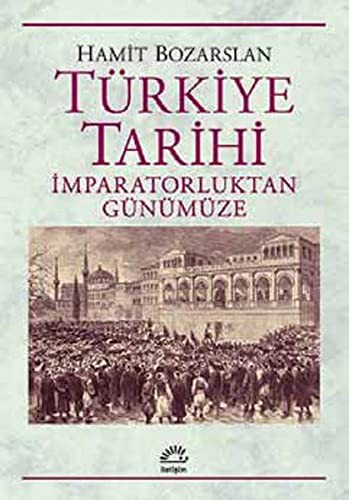 Türkiye Tarihi; İmparatorluktan Günümüze
