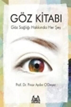 Göz Kitabı; Göz Sağlığı Hakkında Her Şey