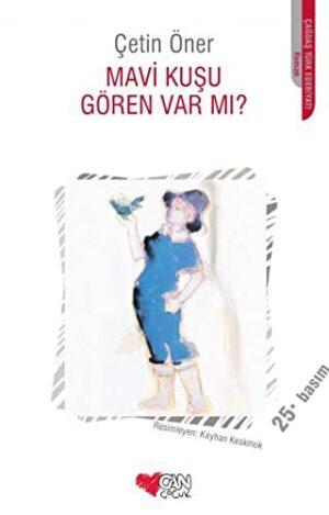 Mavi Kuşu Gören Var mı?