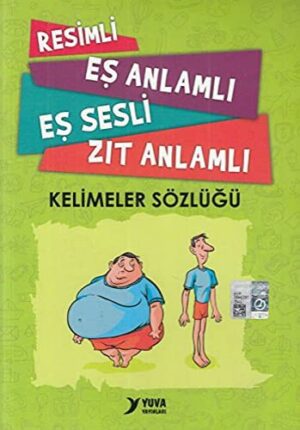 Resimli Eş Anlamlı Eş Sesli Zıt Anlamlı Kelimeler Sözlüğü
