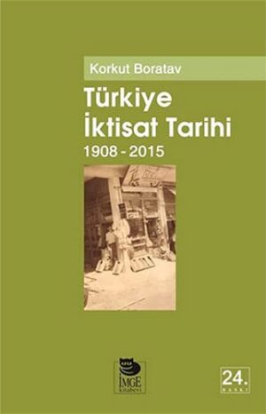 Türkiye İktisat Tarihi (1908-2015)