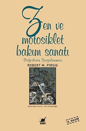 Zen ve Motosiklet Bakım Sanatı; Değerlerin Sorgulanması