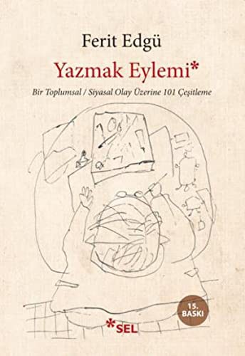 12322002-L.jpg Yazmak Eylemi; Bir Toplumsal / Siyasi Olay Üzerine 101 Çeşitleme