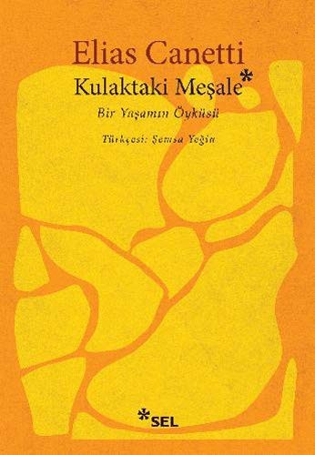 Kulaktaki Meşale; Bir Yaşamın Öyküsü
