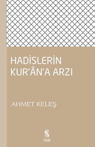 Hadislerin Kur'an'a Arzı