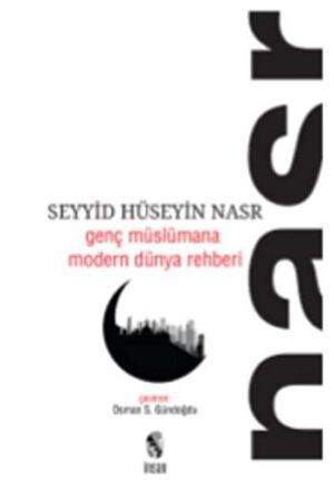 Genç Müslümana Modern Dünya Rehberi