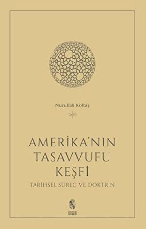 Amerika'nın Tasavvufu Keşfi; Tarihsel Süreç ve Doktrin