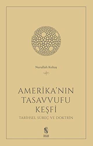 Amerika'nın Tasavvufu Keşfi; Tarihsel Süreç ve Doktrin