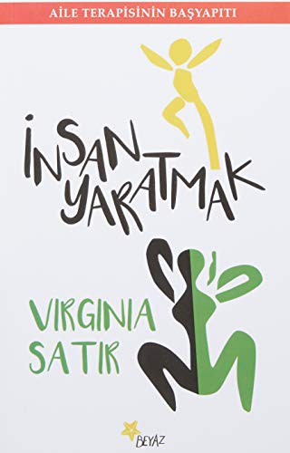 İnsan Yaratmak; Aile Terapisinin Başyapıtı
