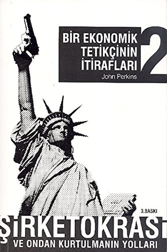 12348775-L.jpg Bir Ekonomik Tetikçinin İtirafları 2; Şirketokrasi ve Ondan Kurtulmanın Yolları