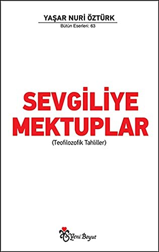 Sevgiliye Mektuplar; Teofilozofik Tahliller