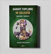 Sanayi Toplumu ve Geleceği; Unabomber - Manifesto