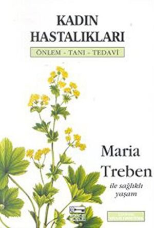 Kadın Hastalıkları; Önlem - Tanı - Tedavi