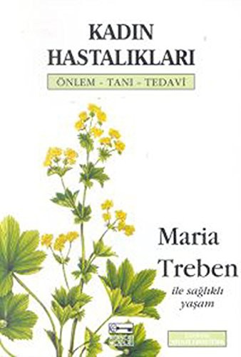Kadın Hastalıkları; Önlem - Tanı - Tedavi