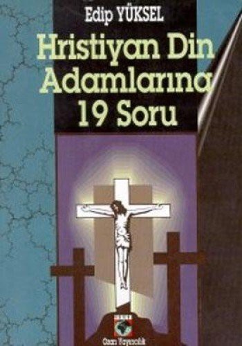 Hristiyan Din Adamlarına 19 Soru