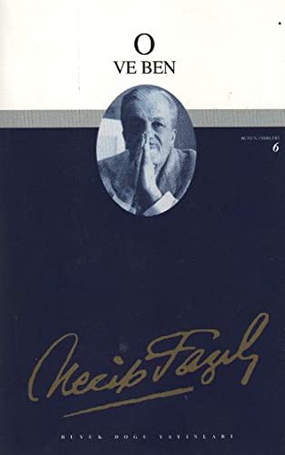 12352408-L.jpg O ve Ben : 6;Necip Fazıl Bütün Eserleri
