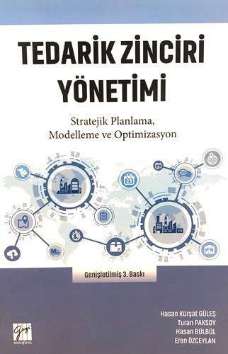 12352866-L.jpg Tedarik Zinciri Yönetimi ;Stratejik Planlama, Modelleme ve Optimizasyon