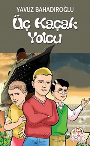 Üç Kaçak Yolcu