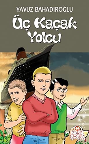 Üç Kaçak Yolcu