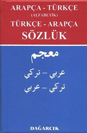Arapça - Türkçe (Alfabetik) Türkçe - Arapça Sözlük