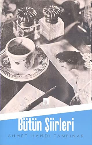 Ahmet Hamdi Tanpınar Bütün Şiirleri