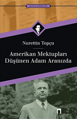 Amerikan Mektupları-Düşünen Adam Aramızda