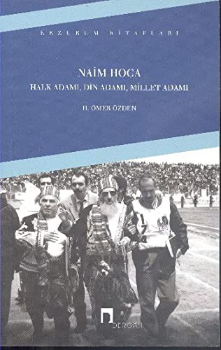 Naim Hoca; Halk Adamı, Din Adamı, Millet Adamı