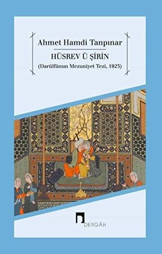 Hüsrev ü Şirin; Darülfünun Mezuniyet Tezi, 1923