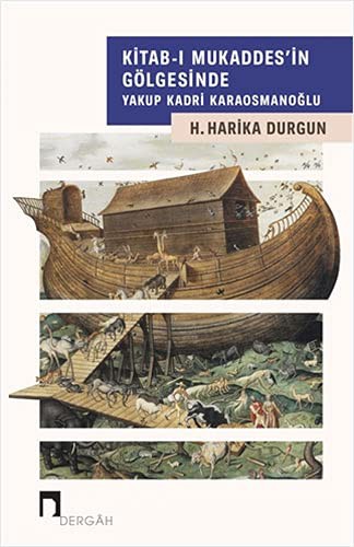 Kitab-ı Mukaddes'in Gölgesinde Yakup Kadri Karaosmanoğlu