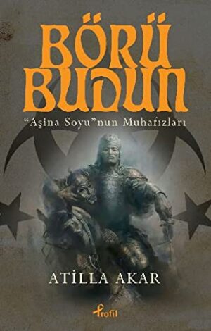 Börü Budun; Aşina Soyunun Muhafızları