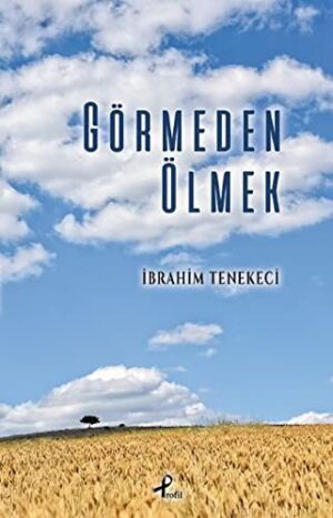 Görmeden Ölmek