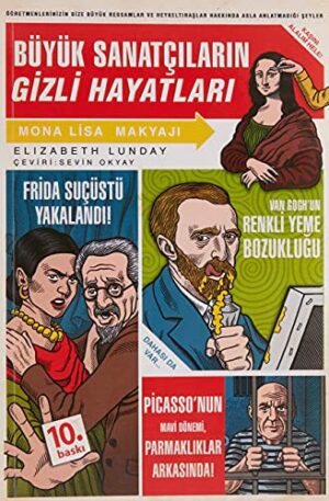 Büyük Sanatçıların Gizli Hayatları