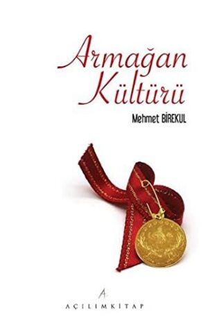 Armağan Kültürü; Dünden Bugüne Hediyeleşmenin Dönüşen Sosyo-Kültürel ve Ekonomik Anlamları