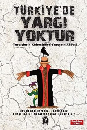 Türkiye'de Yargı Yoktur